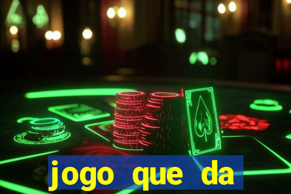 jogo que da dinheiro de verdade sem precisar depositar